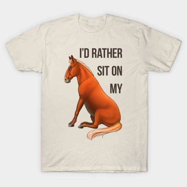 Mule - I'd Rather Sit on my Butt T-Shirt by FalconArt